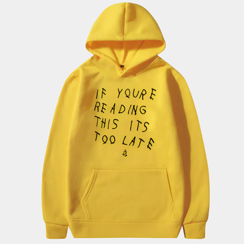 Too Late Hoodie