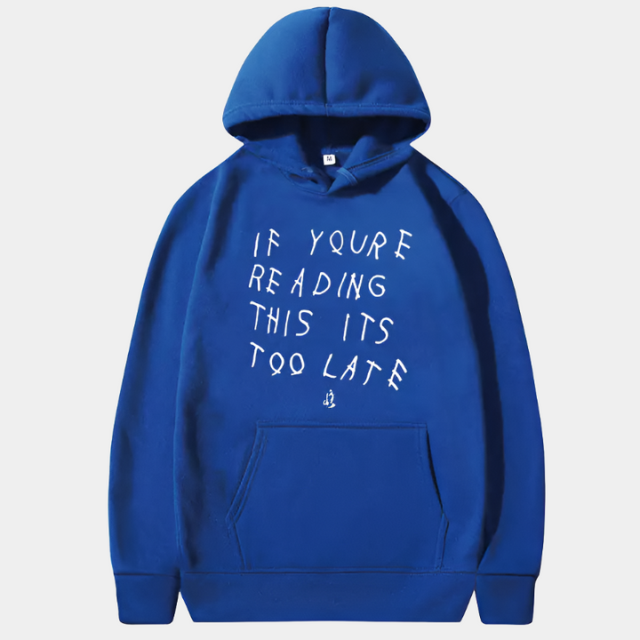 Too Late Hoodie