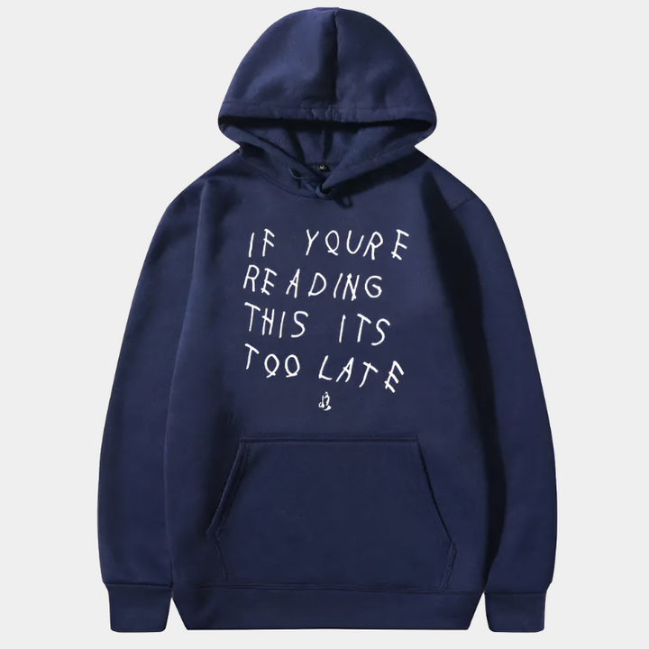 Too Late Hoodie