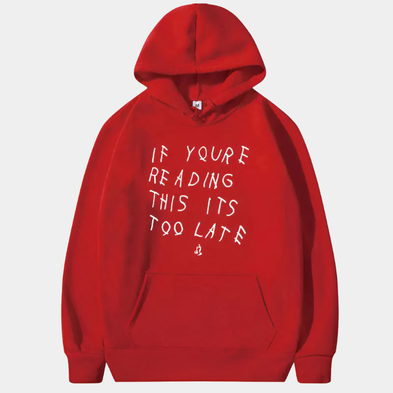 Too Late Hoodie