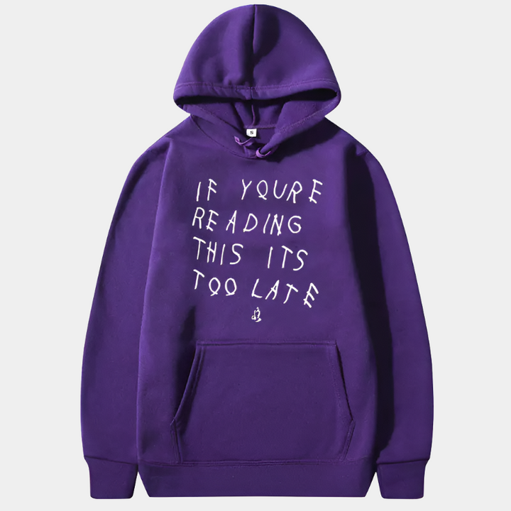 Too Late Hoodie