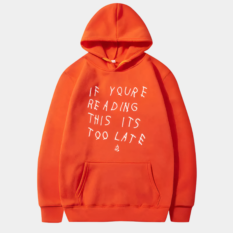 Too Late Hoodie